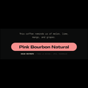 Pink Bourbon Coffee Bag: Specialty single-origin beans from Finca La Divisa, Apia, Risaralda, featuring natural process flavors of melon, lime, mango, and grapes.